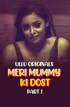 Meri Mummy Ki Dost Part 01 (2025) 1 Meri Mummy Ki Dost