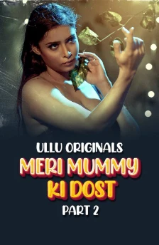 Meri Mummy Ki Dost Part 2 (2025) 1 Meri mummy ki dost part 2