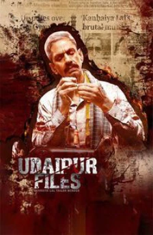 Udaipur files kanhaiya lal tailor murder
