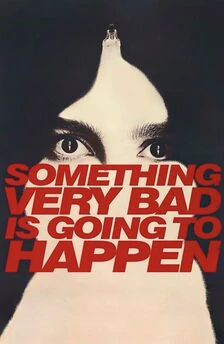 Something Very Bad Is Going to Happen