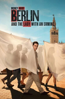 Money Heist Berlin and the Lady with an Ermine